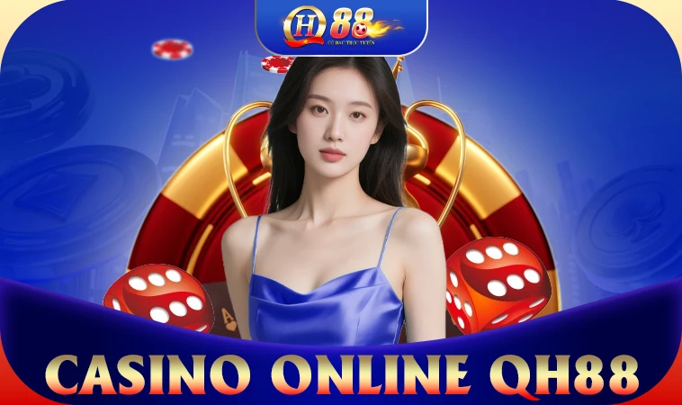 Trang chủ 33 QH88 - Nhà Cái QH 88 - Trang Chủ Cá Cược Casino Trực Tuyến Số 1 VN